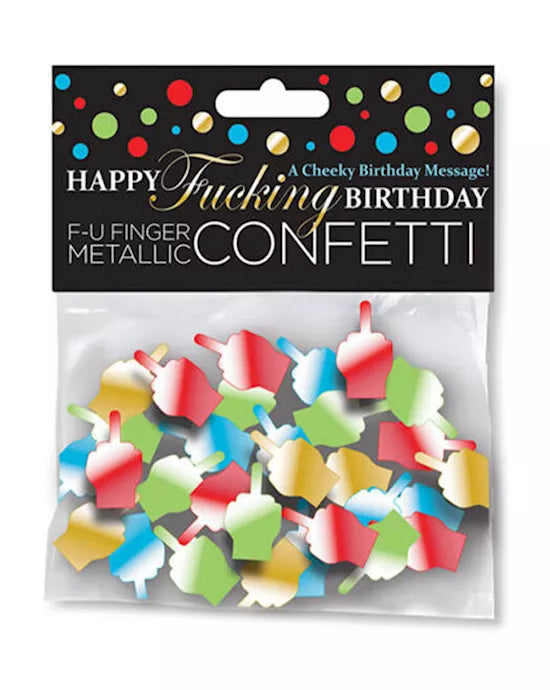 Happy Fucking Birthday Fu Finger Confetti - Just for you desires