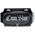 OUCH! Satin Mask - Cum Slut -  Printed Eye Mask - Just for you desires