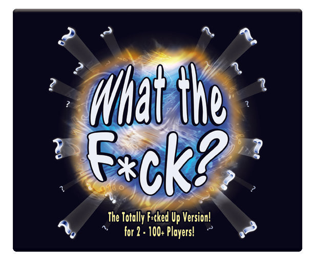 133029 - What The F*Ck? Totally F*Cked Up Version! - Just for you desires