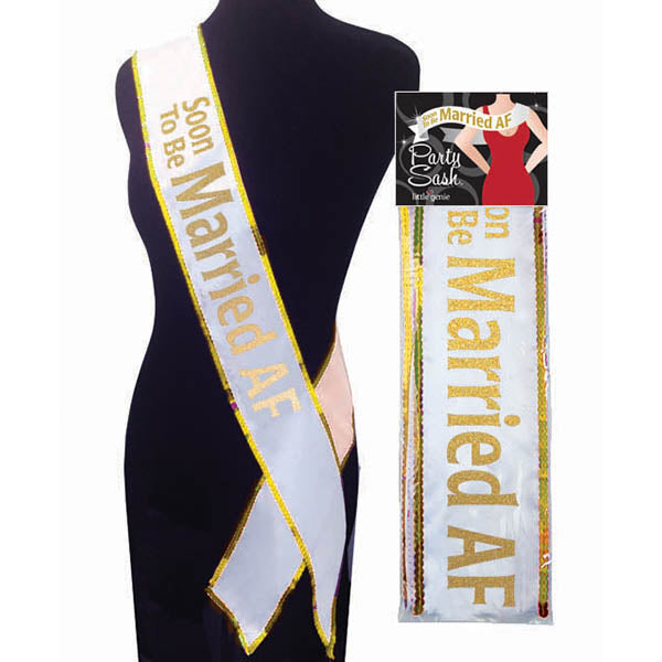 Soon To Be Married AF Sash - Just for you desires
